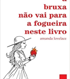 Imagem de capa de Livro A Bruxa NÃo Vai Para A Fogueira Neste Livro